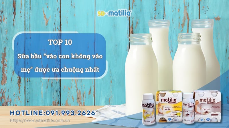 TOP 10 loại sữa bầu "vào con không vào mẹ" được ưa chuộng nhất 2024
