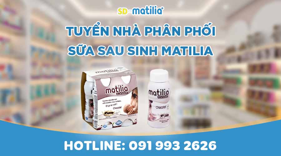 Tuyển nhà phân phối sữa sau sinh Matilia