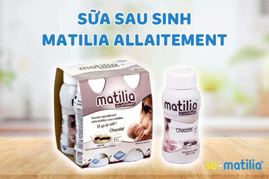Sữa sau sinh chất lượng Matilia Allaitement